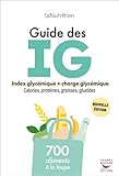 Guide des index glycémiques IG et valeurs nutritionnelles : Charge glycémique. calories. g...