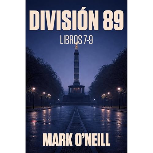Divisi&oacute;n 89 - Pack Serie Completa (Misiones 7‑9) Audiolibro Por Mark O'Neill arte de portada