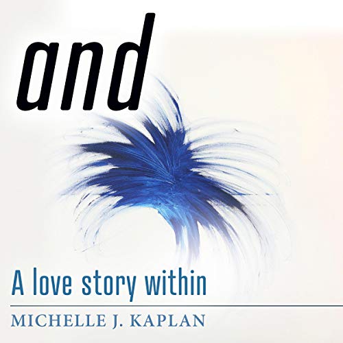And: A Love Story Within by Michelle J. Kaplan episode artwork