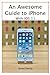 Produktbild An Awesome Guide to iPhone: With IOS 11