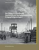 sandbostel  Das Stalag X B Sandbostel: Geschichte und Nachgeschichte eines Kriegsgefangenenlagers