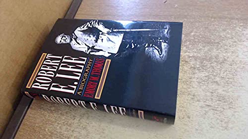 Robert E. Lee: A Biography