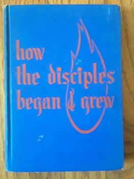 Unknown Binding How the disciples began and grew: With three concluding chapters Book