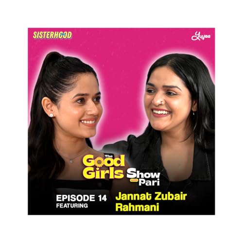 Page de couverture de “The 1 thing I regret about Traitors…” Jannat Zubair on the Good Girls' Show!