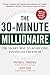 The 30-Minute Millionaire: The Smart Way to Achieving Financial Freedom