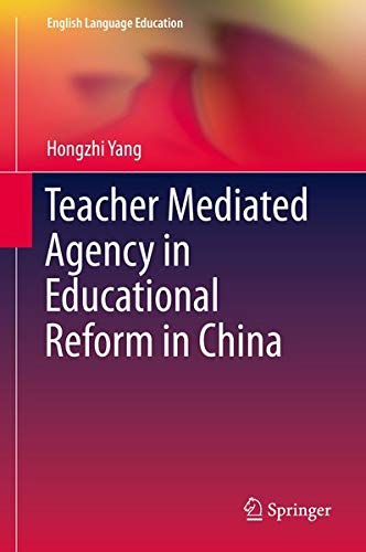Buy Teacher Mediated Agency in Educational Reform in China — BookShops.in