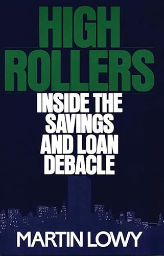 High Rollers: Inside the Savings and Loan Debacle