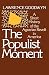 The Populist Moment: A Short History of the Agrarian Revolt in America (Galaxy Books)
