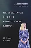 Marissa Mayer and the Fight to Save Yahoo!