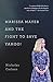 Marissa Mayer and the Fight to Save Yahoo!