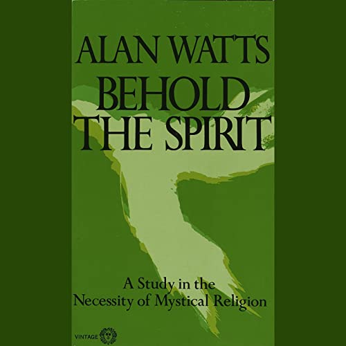 Behold the Spirit by Alan Watts episode artwork