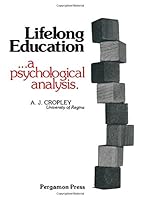 Lifelong Education: A Psychological Analysis 0080218148 Book Cover