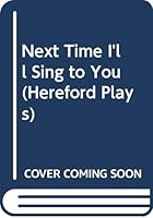 Next Time I'll Sing to You B000UGD6NW Book Cover