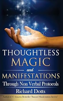 Paperback Thoughtless Magic and Manifestations: Through Non Verbal Protocols Book