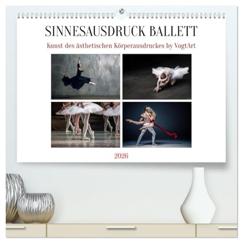 Sinneseindrücke Ballett (hochwertiger Premium Wandkalender 2026 DIN A2 quer), Kunstdruck in Hochglanz: Ballett, die Kunst des ästhetischen Körperausdruckes (CALVENDO Kunst)
