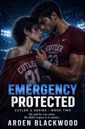 Emergency Protected: A MM College Sports Romance (Cutler U: The Protected Series Book 2)