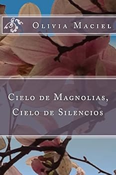 Paperback Cielo de magnolias, cielo de silencios [Spanish] Book