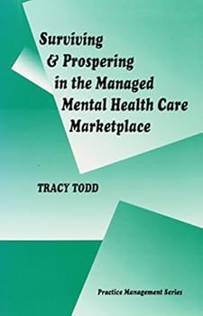 Paperback Surviving and Prospering in the Managed Mental Health Care Marketplace (Practice Management) Book