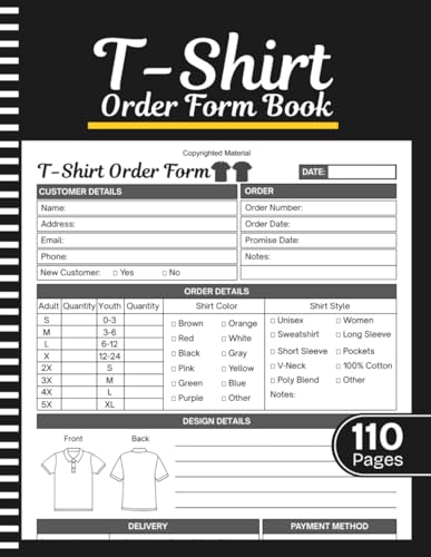 T-shirt Order Form Book: Custom Apparel Order Book | Manage Customer Orders, Shirt Sizes, Colors, Payment Status and Shipping Details Efficiently | Large Print 8.5" x 11" Inches, 110 pages