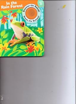 In the Rain Forest (Discover the Sound! Press the Button!) - Book  of the Discover The Sound Board Book