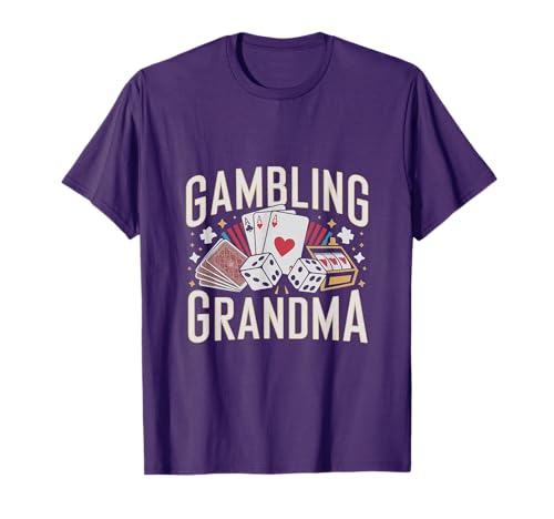 Gambling Grandma Funny Casino Gambler T-Shirt