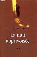 La nuit apprivoisée 2744137952 Book Cover