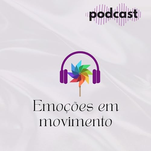 Couverture de Emo&ccedil;&otilde;es em Movimento Podcast