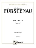  Anton Bernhard Fuerstenau: Six Duets Opus 137 (Kalmus Edition)
