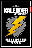 Kalender für Elektriker 2026: Lustige Geschenke für Elektroniker zum Geburtstag / Terminplaner 2026 Elektriker / Elektrotechnik Ausbildung / Elektro Meisterprüfung / Elektrotechniker Geschenkideen