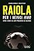 Raiola Per I Nemici «Mino». Affari E Segreti Del Super Procuratore Dei Calciatori - 3