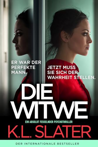 Die Witwe: Ein absolut fesselnder Psychothriller