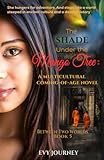 The Shade Under the Mango Tree (Between Two Worlds)