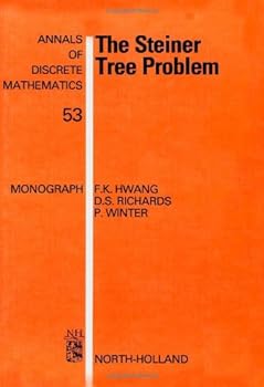 Hardcover The Steiner Tree Problem (Volume 53) (Annals of Discrete Mathematics, Volume 53) Book