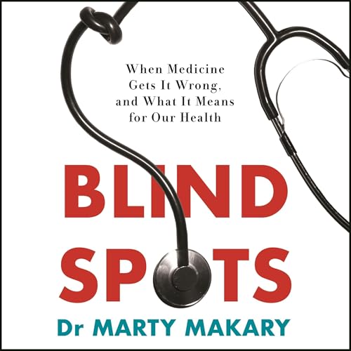 Blind Spots by Dr Marty Makary episode artwork