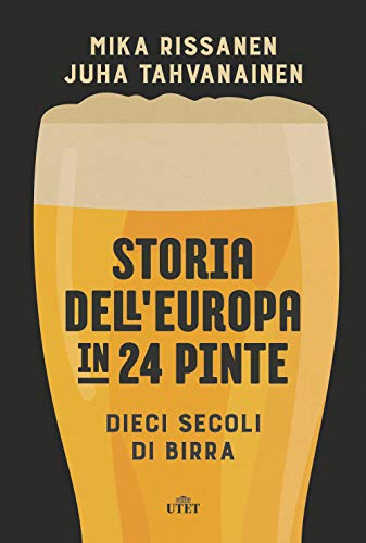 Storia dell'Europa in 24 pinte. Dieci secoli di birra. Con ebook