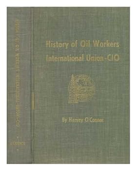 Hardcover History of Oil Workers International Union - CIO Book