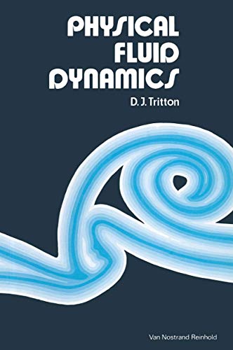 Physical Fluid Dynamics (The Modern University in Physics Series)