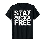 STAY SUCKA FREE Funny Hip Hop Rap Music Song Gift Idea T-Shirt