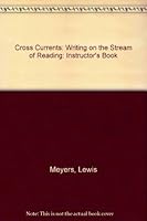 Cross Currents: Instructor's Book: Writing on the Stream of Reading 0669214590 Book Cover