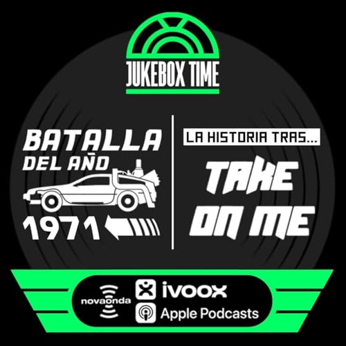 9x21 | Batalla del a&ntilde;o 1️⃣9️⃣7️⃣1️⃣ y la historia tras #TakeOnMe