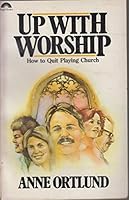 Up With Worship B002K570VK Book Cover