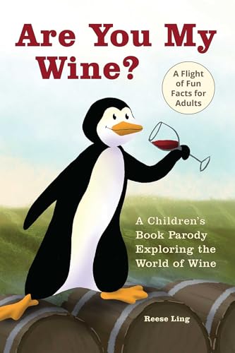 Ulysses Press 9781646042579 Are You My Wine?: A Children'S Book Parody cover