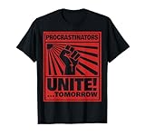 Photo Gallery i procrastinatori si uniscono domani maglietta Photo Gallery i procrastinatori si uniscono domani maglietta