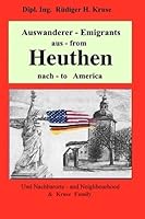 Auswanderer - emigrants aus - from Heuthen: und Nachbarorte and neighbourhood (V1) 154972455X Book Cover