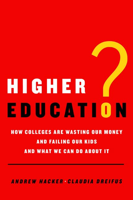 Buy Higher Education?: How Colleges Are Wasting Our Money and Failing Our Kids---and What We Can Do About It — BookShops.in