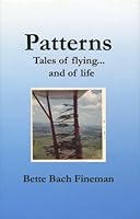 Patterns: Tales of Flying and of Life 0979629802 Book Cover