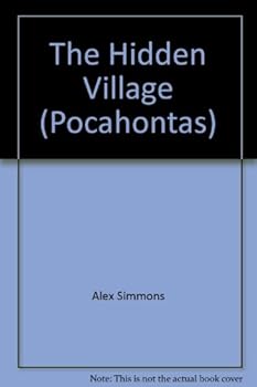 Hardcover The Hidden Village (Pocahontas) Book
