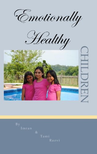 Emotionally Healthy Children: Imran and Tami Razvi: 9781937251222 ...