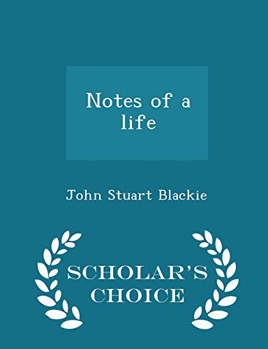 Notes of a Life - Scholar's Choice Edition 129836521X Book Cover