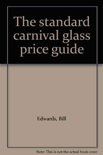 The standard carnival glass price guide 089145361X Book Cover
